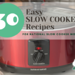 30 Easy Slow Cooker Recipes for National Slow Cooker Month