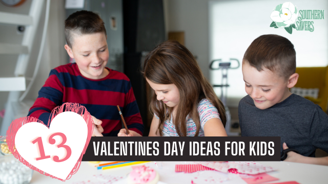 13 Valentines Day Ideas for Kids