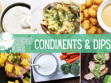Southern Savers Favorite Condiments and Dips