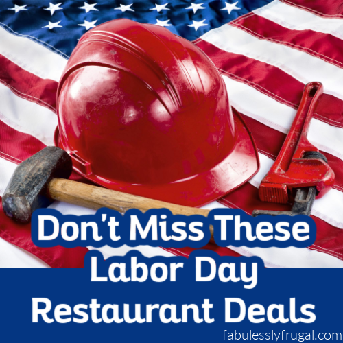 Don’t Miss These Labor Day Restaurant Deals!