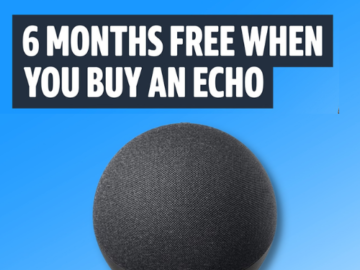 Enjoy 6 Months of Amazon Music Unlimited for FREE When You Buy An Echo Device!