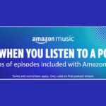 Get $5 When You Listen To Your First Podcast on Amazon Music!
