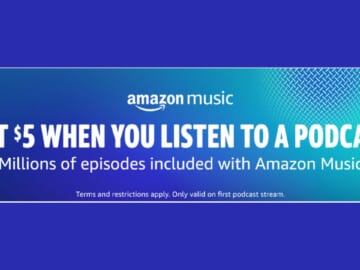 Get $5 When You Listen To Your First Podcast on Amazon Music!