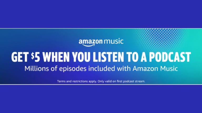 Get $5 When You Listen To Your First Podcast on Amazon Music!