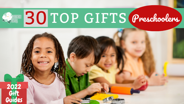 2022 Gift Guides | 30 Top Gifts for Preschoolers