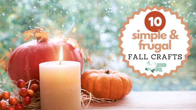 10 Simple & Frugal Fall Crafts