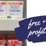 Get Boiron ColdCalm for FREE + Profit! | Walgreens Month-Long Deal