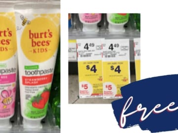 Last Chance | 2 Free Burt’s Bees Kids Toothpaste at Walgreens