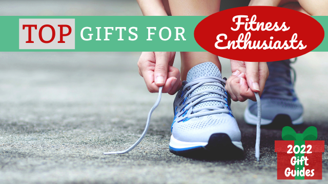 2022 Gift Guides | Top Gifts for Fitness Enthusiasts