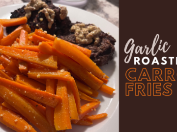 Garlic Roasted Carrot Fries Recipe