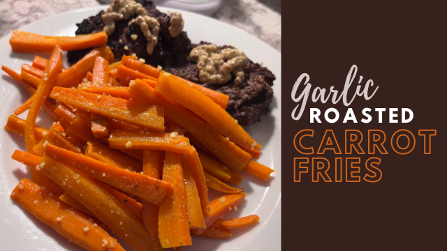 Garlic Roasted Carrot Fries Recipe