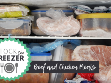 Stock the Freezer: Freezer Beef and Chicken Meals