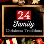 24 Simple Family Christmas Traditions