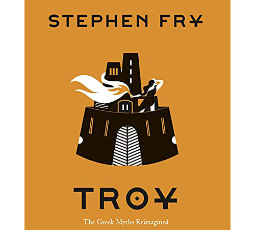 Troy: The Greek Myths Reimagined, Kindle Edition $1.99 (Reg. $20.99) – Stephen Fry’s Greek Myths Book 3
