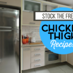 Stock the Freezer: Freezer Chicken Thigh Recipes