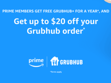 Today Only! Amazon Prime Members get Free Grubhub+ For a Year and Get up to $20 off your Grubhub order!