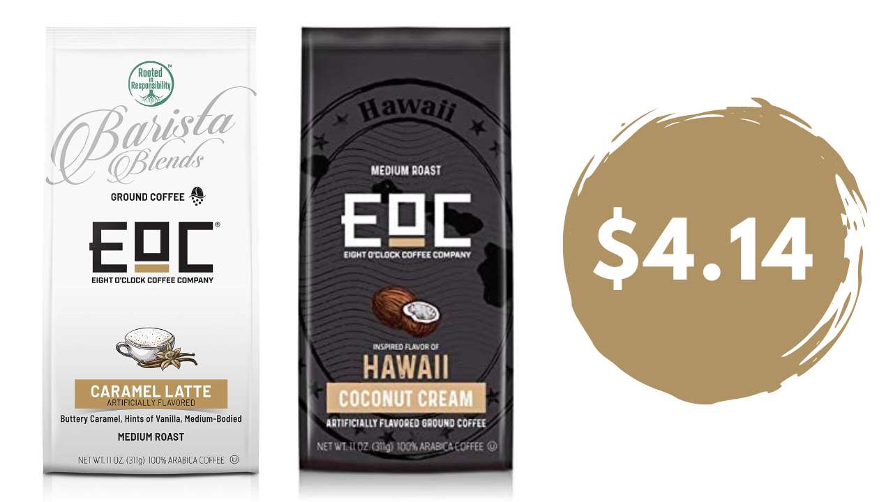 $4.14 Eight O’Clock Barista Blends or Flavors of America Coffee