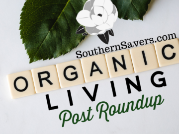 Southern Savers Organic Living Ideas Roundup