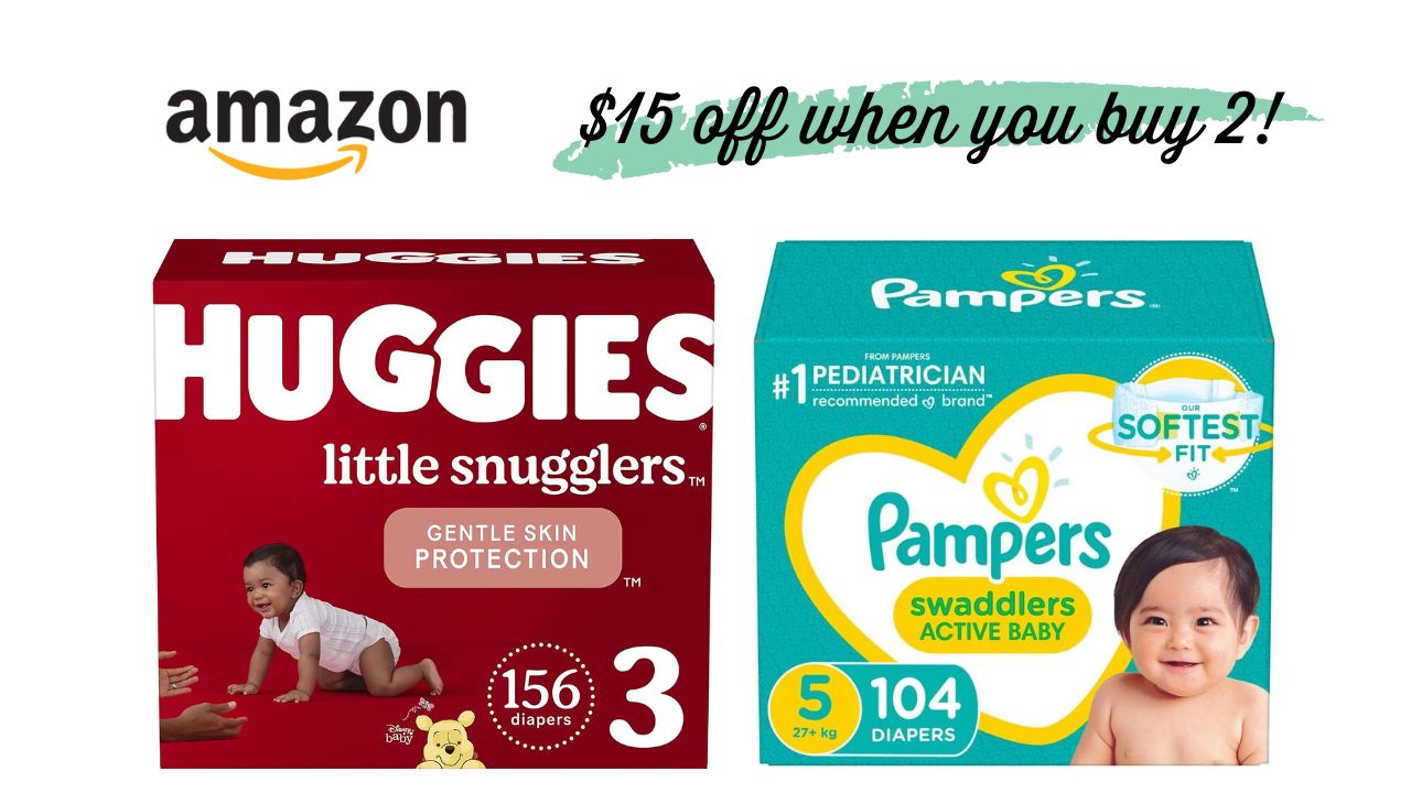 $15 Off wyb (2) Diapers: Huggies, Pampers or Honest