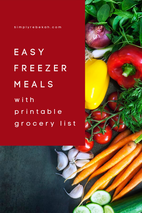 Easy Freezer Meals With Printable Grocery List