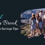 Planning Spring Break: Keep Your Kids & Wallet Happy