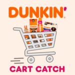 Dunkin’ “Cart Catch” Instant Win Game (31,004 Winners!)