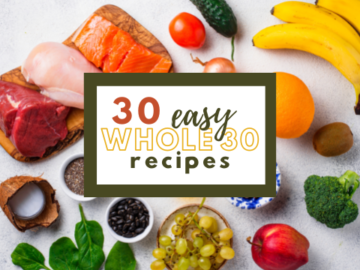 30 Easy Whole30 Recipes for the Whole Family