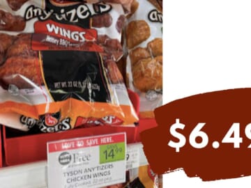 $6.49 Tyson Any’tizers Chicken (reg. $14.99)