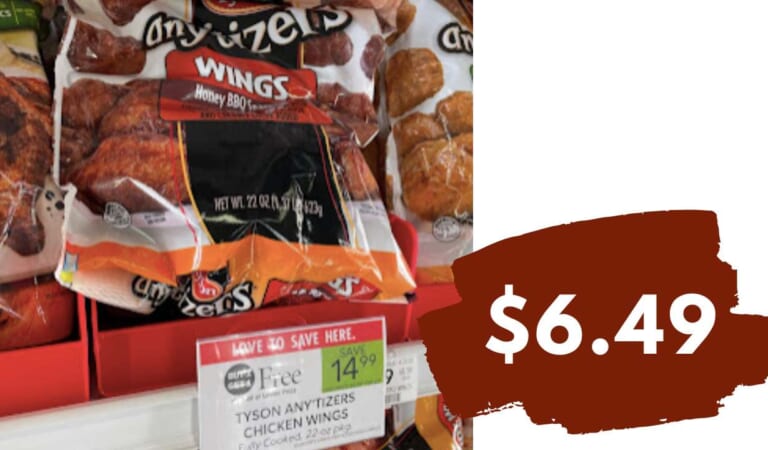$6.49 Tyson Any’tizers Chicken (reg. $14.99)