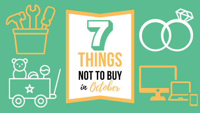 7 Things NOT to Buy In October + A Few You Should!