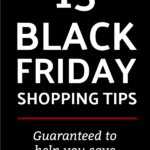13 Black Friday Strategic Shopping Tips (guaranteed to save you money)