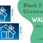 Black Friday Giveaway #6 | $25 Walmart Gift Card (4) Winners
