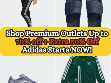 Shop Premium Outlets Up to 70% off + Extra 50% Off Adidas Starts NOW!