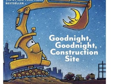 Goodnight, Goodnight Construction Site