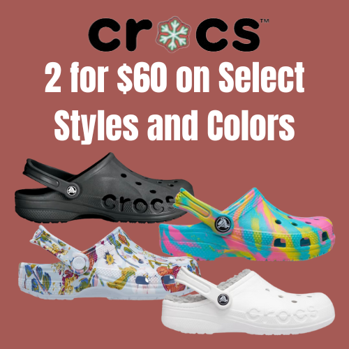 Crocs: Save on your favorites with 2 for $60 Clogs and Sandals!
