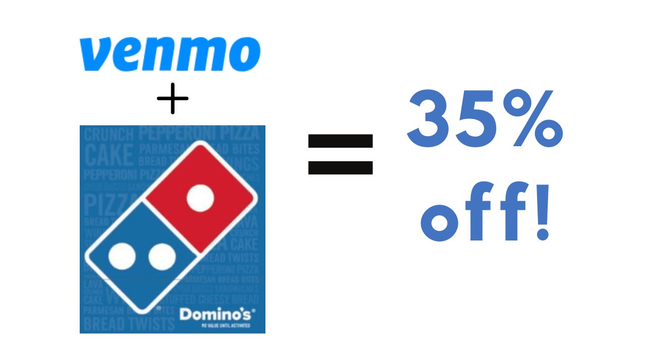 Domino’s Pizza | Pay with Venmo & Get 35% Off Your Order