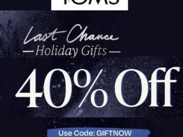 TOMS Shoes Last Chance Holiday Gifts 40% OFF Everything + Free US Shipping