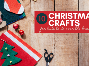 10 Christmas Crafts for Kids to Do Over the Break