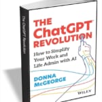 The ChatGPT Revolution: How to Simplify Your Work and Life Admin with AI eBook: Free