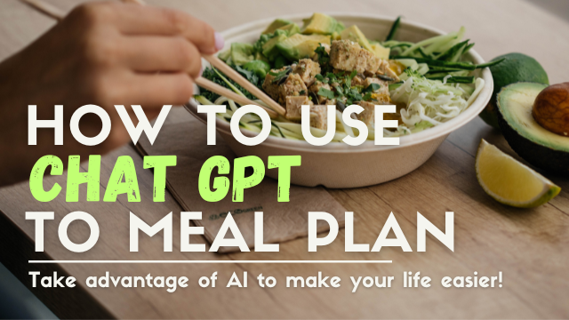 3 Ways to Use ChatGPT to Meal Plan