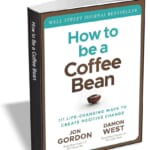 How to be a Coffee Bean: 111 Life-Changing Ways to Create Positive Change eBook: Free