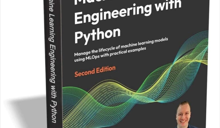 Machine Learning Engineering with Python Second Edition eBook: Free