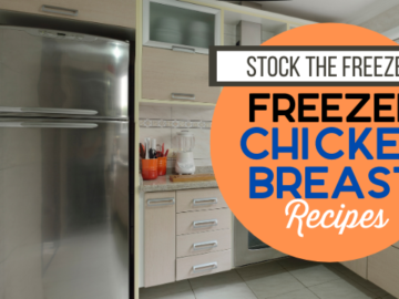 Stock the Freezer: Freezer Chicken Breast Recipes