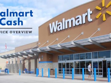Walmart Cash | A Quick Overview of How It Works