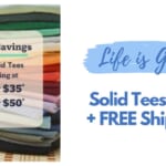 Life is Good | Solid Tees (3) for $50 + Free Shipping!