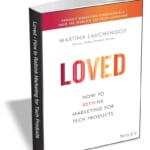 Loved: How to Rethink Marketing for Tech Products eBook: Free
