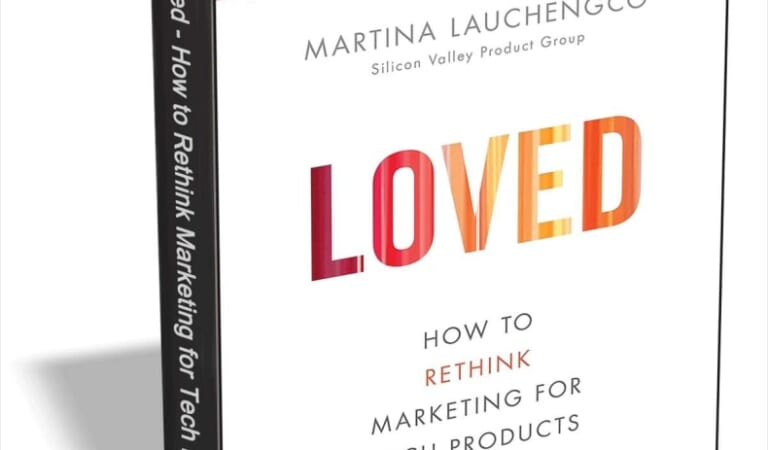 Loved: How to Rethink Marketing for Tech Products eBook: Free