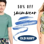 Old Navy | 50% Off Swimwear | Today Only!