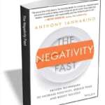 The Negativity Fast: Proven Techniques to Increase Positivity, Reduce Fear, and Boost Success eBook: Free