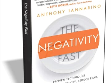 The Negativity Fast: Proven Techniques to Increase Positivity, Reduce Fear, and Boost Success eBook: Free